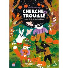 Cherche et trouille dans la forêt des sortilèges : Un livre-jeu pour se faire gentiment peur !