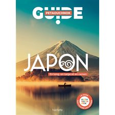 Japon : En long, en large et en ramen : Le guide Petaouchnok
