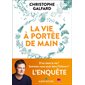 La vie à portée de main