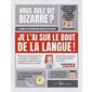 Je l'ai sur le bout de la langue : Le journal des informations insolites (ou fausses) : Couverture rigide