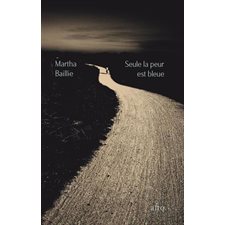 Seule la peur est bleue