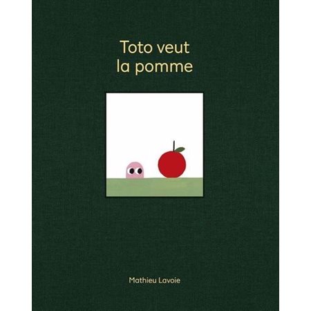 Toto veut la pomme : Édition 10e anniversaire : Couverture rigide