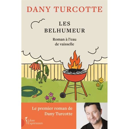 Les Belhumeur : Roman à l'eau de vaisselle