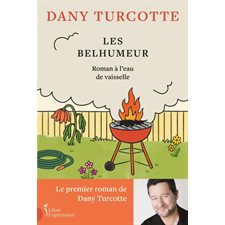 Les Belhumeur : Roman à l'eau de vaisselle