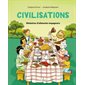 Civilisations : Histoires d'aliments voyageurs