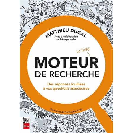 Moteur de recherche : Le livre : Des réponses fouillées à vos questions astucieuses