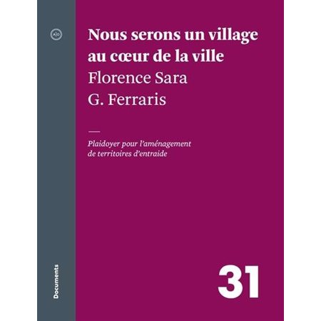 Nous serons un village au coeur de la ville : Plaidoyer pour l'aménagement de territoires d'entraide