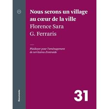 Nous serons un village au coeur de la ville : Plaidoyer pour l'aménagement de territoires d'entraide