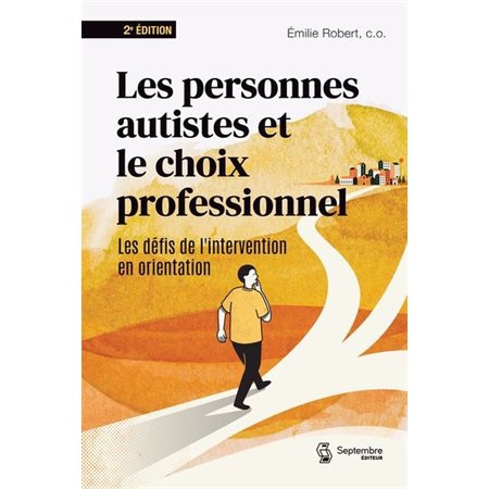 Les personnes autistes et le choix professionnel : Les défis de l'intervention en orientation