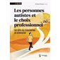 Les personnes autistes et le choix professionnel : Les défis de l'intervention en orientation
