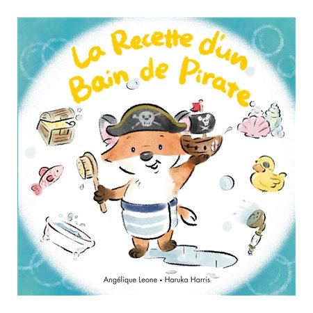 Les bonnes idées de Timothée T.05 : La recette d'un bain de pirate : Livre cartonné