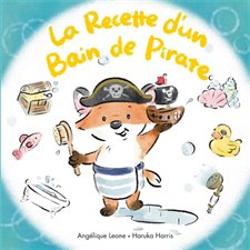 Les bonnes idées de Timothée T.05 : La recette d'un bain de pirate : Livre cartonné