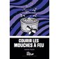Courir les mouches à feu : Zèbre : 9-11