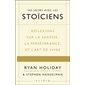365 jours avec les stoïciens : Réflexions sur la sagesse, la persévérance et l'art de vivre