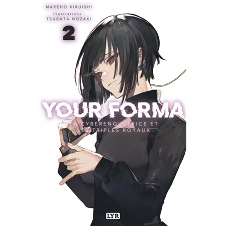Your forma T.02 : La cyberenquêtrice et les triplés royaux : SCF : POL