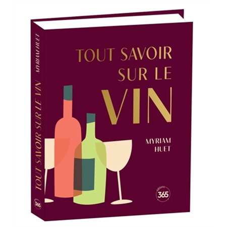 Tout savoir sur le vin : Nouvelle édition 2025