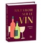 Tout savoir sur le vin : Nouvelle édition 2025