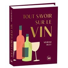 Tout savoir sur le vin : Nouvelle édition 2025