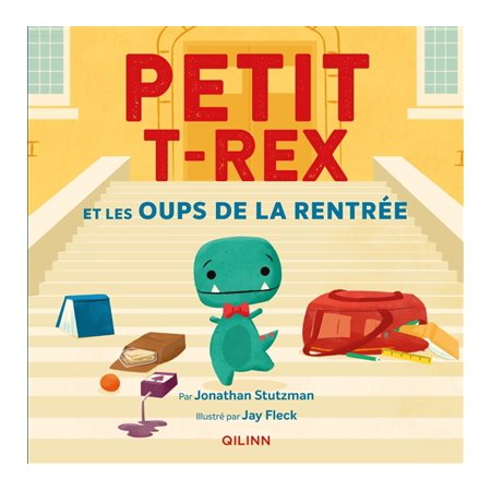 Petit T.rex et les oups de la rentrée : Petit T.rex : Couverture rigide