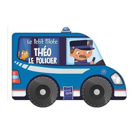 Théo le policier : Le petit pilote : Nouvelle édition : Livre cartonné