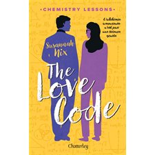 Chemestry lessons T.01 : The love code : RMC