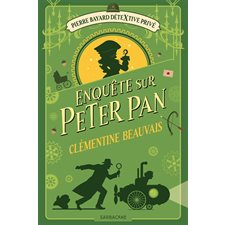 Pierre Bayard, détextive privé T.02 : Enquête sur Peter Pan : 12-14