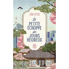 La petite échoppe des jours heureux (FP) : J'ai lu. Littérature générale. Littérature étrangère