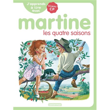 Les quatre saisons : J'apprends à lire avec Martine : Niveau CP