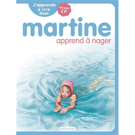 Martine apprend à nager : J'apprends à lire avec Martine : Niveau CP