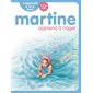 Martine apprend à nager : J'apprends à lire avec Martine : Niveau CP