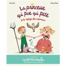 La princesse qui pue qui pète et le refuge des animaux : Casterminouche : Couverture souple