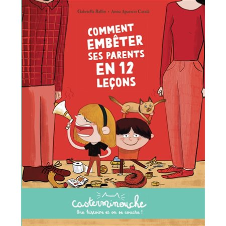 Comment embêter ses parents en 12 leçons : Casterminouche : Couverture souple