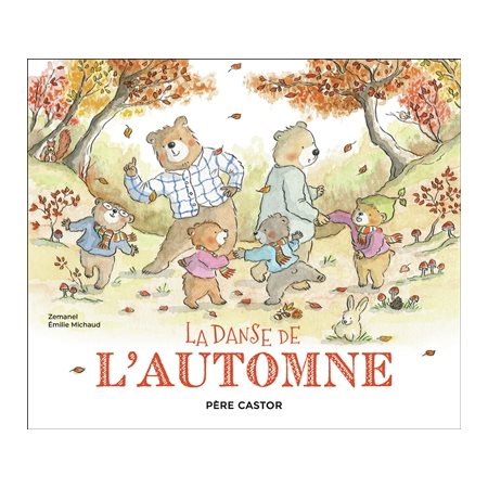 La danse de l'automne : Les histoires du Père Castor : Couverture souple