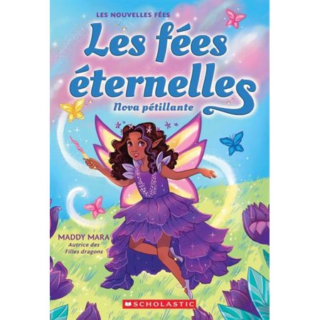 Les fées éternelles T.02 : Nova pétillante : 6-8