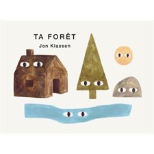 Ta forêt : Livre cartonné
