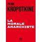 La morale anarchiste, La petite collection