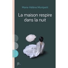 La maison respire dans la nuit