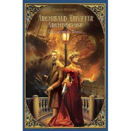 Archibald Twytter, Archéomage T.02 : Le secret du Titanic : SCF