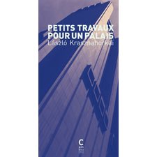 Petits travaux pour un palais : pénétrer la folie des autres