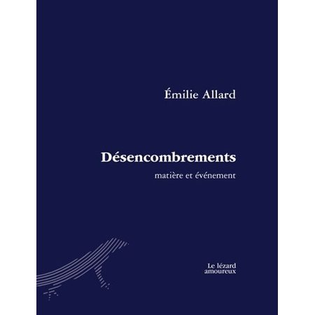 Désencombrements : matière et événement