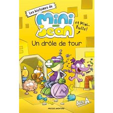 Les histoires de Mini-Jean et Mini-Bulle ! : Un drôle de tour : 6-8