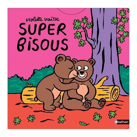 Super bisous : Petit Nathan : Livre cartonné