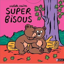 Super bisous : Petit Nathan : Livre cartonné