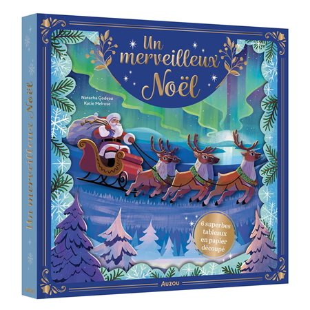 Un Noël merveilleux : Une histoire est illustrée de tableaux en papier découpé : Livre cartonné