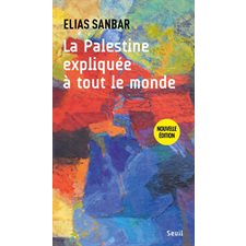La Palestine expliquée à tout le monde