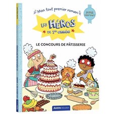 Le concours de pâtisserie : Les héros de 1re année