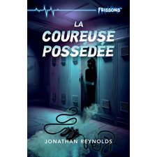 La coureuse possédée : Peur bleue : 9-11