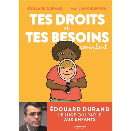 Tes droits et tes besoins comptent