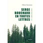 Serge Bouchard en toutes lettres : Un abécédaire
