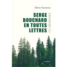 Serge Bouchard en toutes lettres : Un abécédaire
